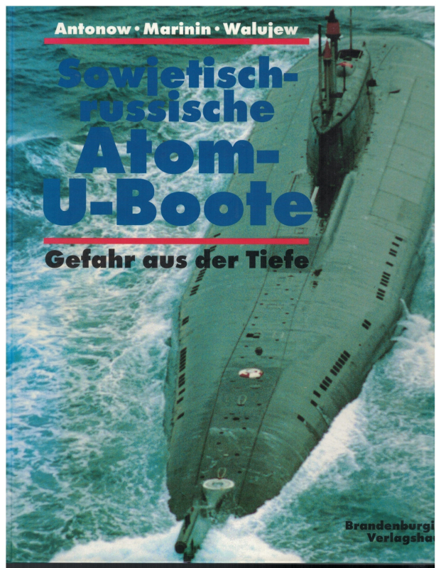 Sowjetisch-russische Atom-U-Boote (1 St.)  Antonow, Marinin, Walujew; Brandenburgisches Verlagshaus